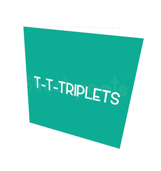 T-T-TRIPLETS CARD - Streetgreets