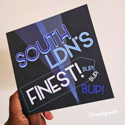 SOUTH LDN'S FINEST CARD - Streetgreets