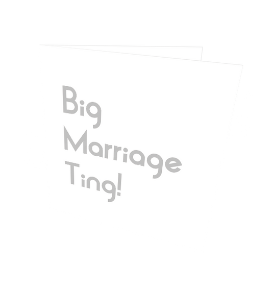 BIG MARRIAGE TING CARD