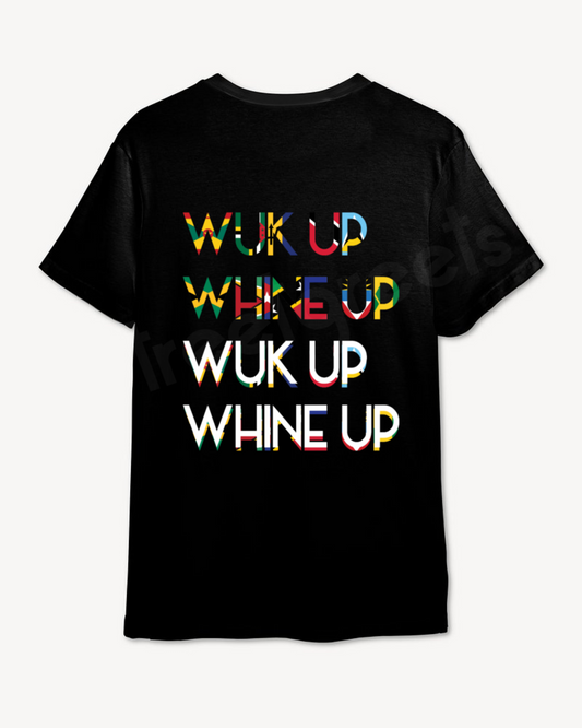 WUK UP WHINE UP